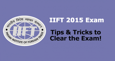 How To Prepare For IIFT Exam Tips